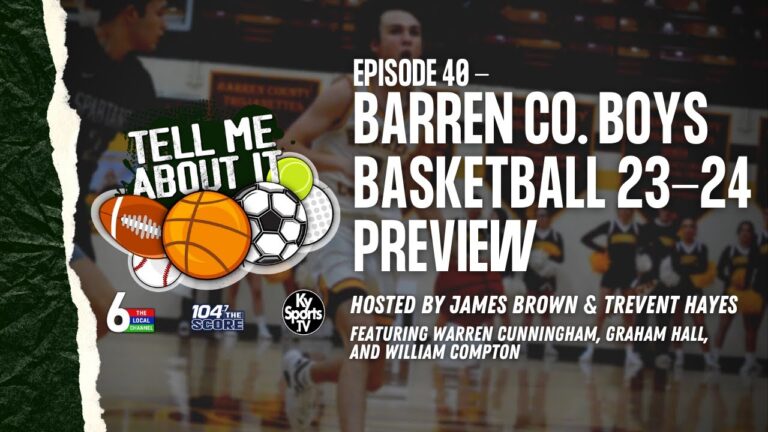 Tell Me About It – Ep. 40 (Nov. 16, 2023) BARREN CO. BOYS BASKETBALL PREVIEW