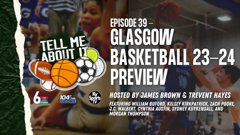 Tell Me About It – Ep. 39 (Nov. 9, 2023) GLASGOW BASKETBALL PREVIEW