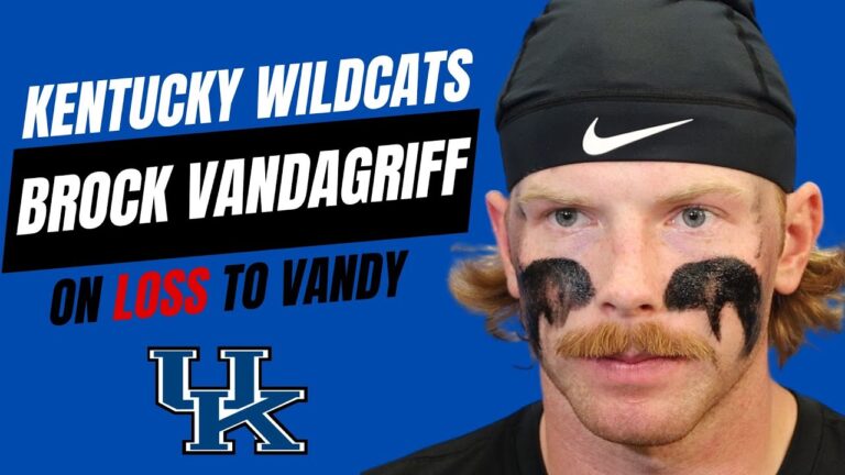 Kentucky Wildcats Football Brock Vandagriff Recaps LOSS to Vandy