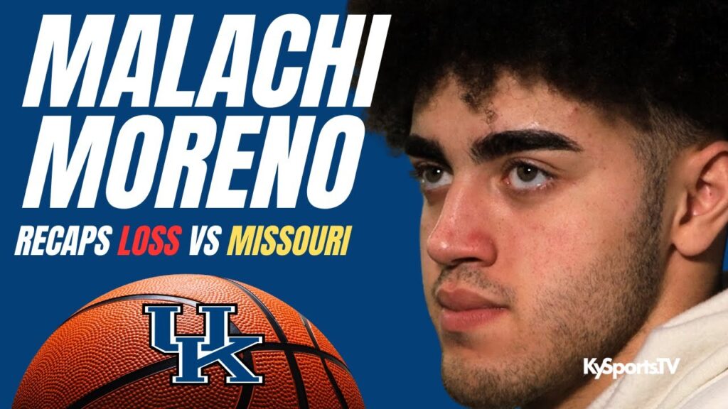 Malachi Moreno Recaps Kentucky Basketball LOSS to Missouri